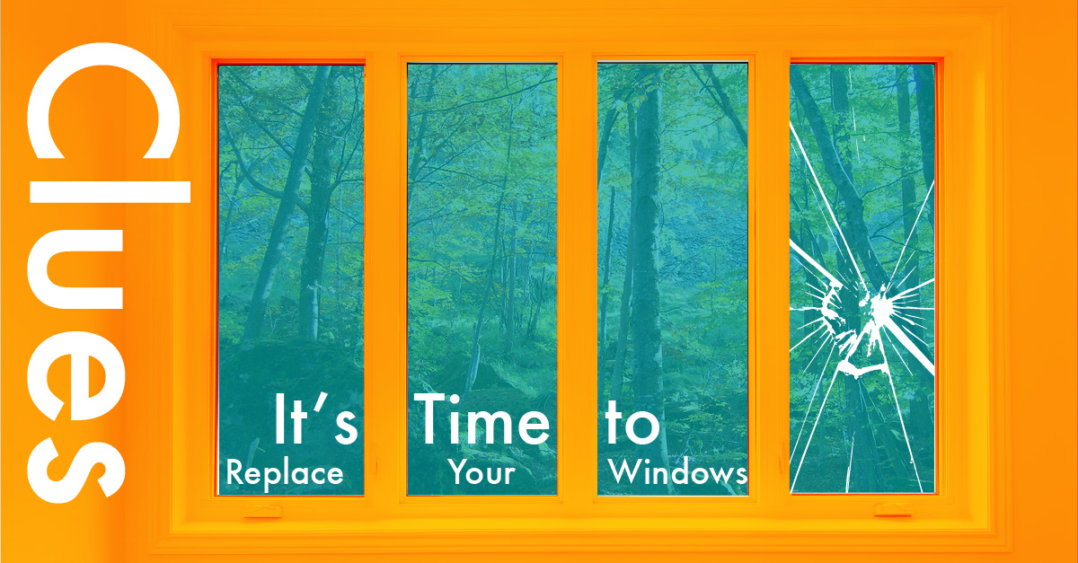 Clues It's Time to Replace Your Windows