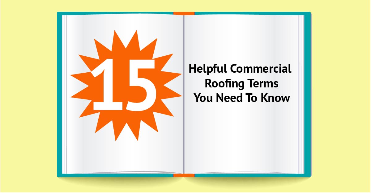 15 Helpful Commercial Roofing Terms You Need To Know